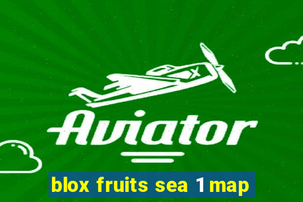 blox fruits sea 1 map